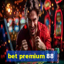 bet premium 88